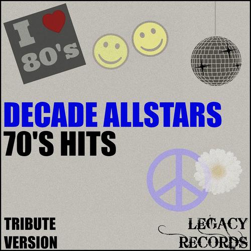 Постер альбома Decades Allstars - 70's Tribute Hits