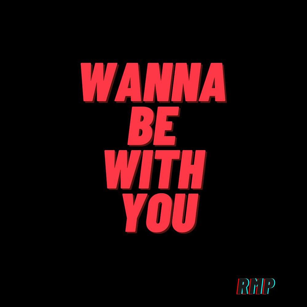 Постер альбома Wanna Be with You