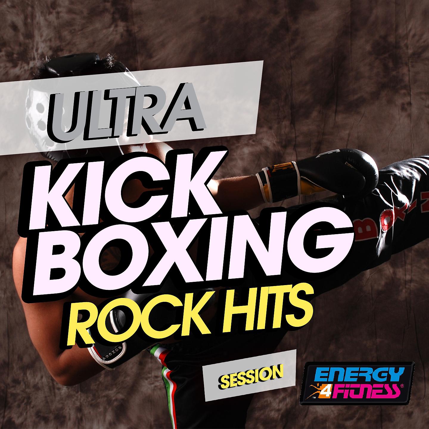 Постер альбома Ultra Kick Boxing Rock Hits Session