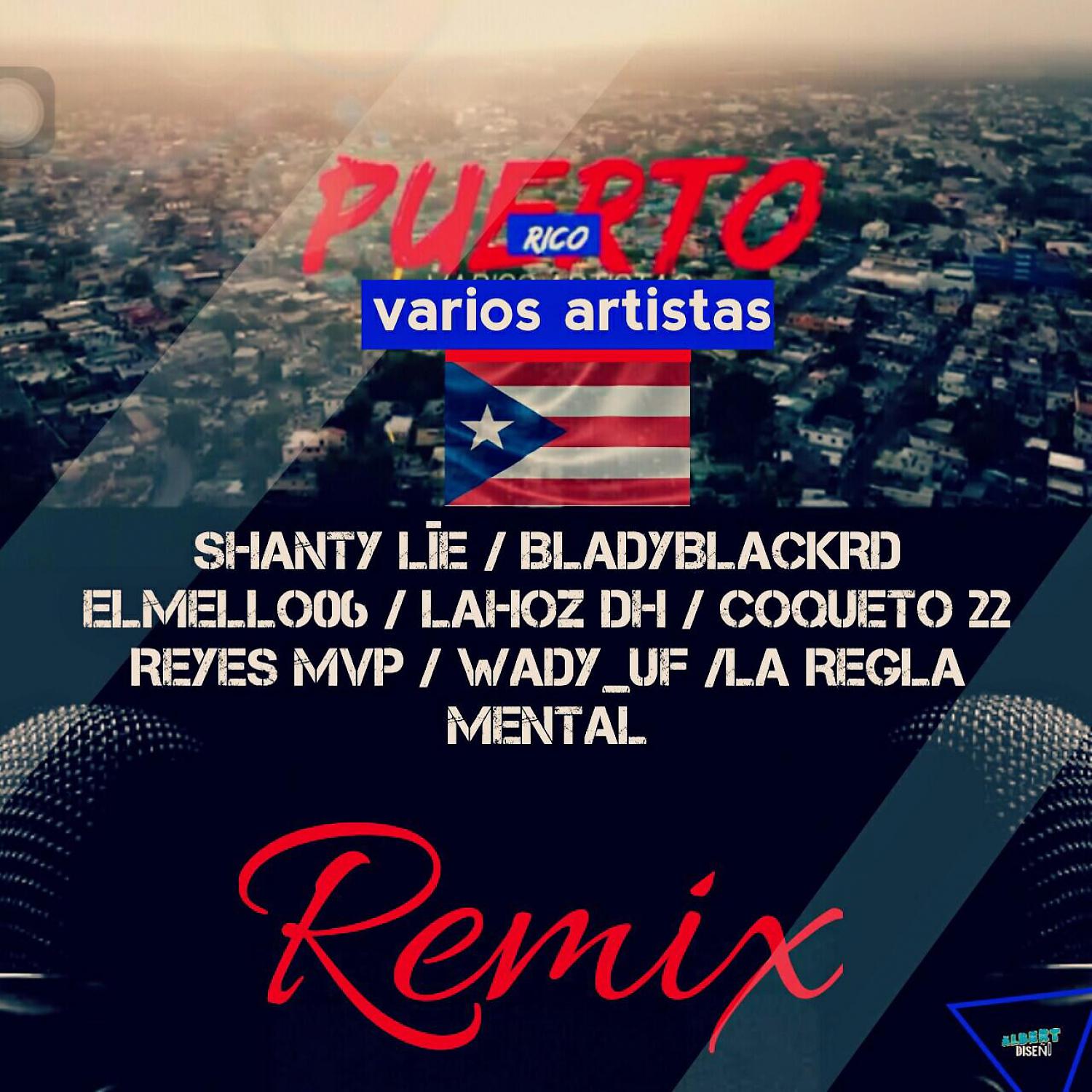 Постер альбома Puerto Rico (feat. Wila F, La Regla Mental RD, Shanty Lie, La Hoz DH & Coqueto 22) [Remix]