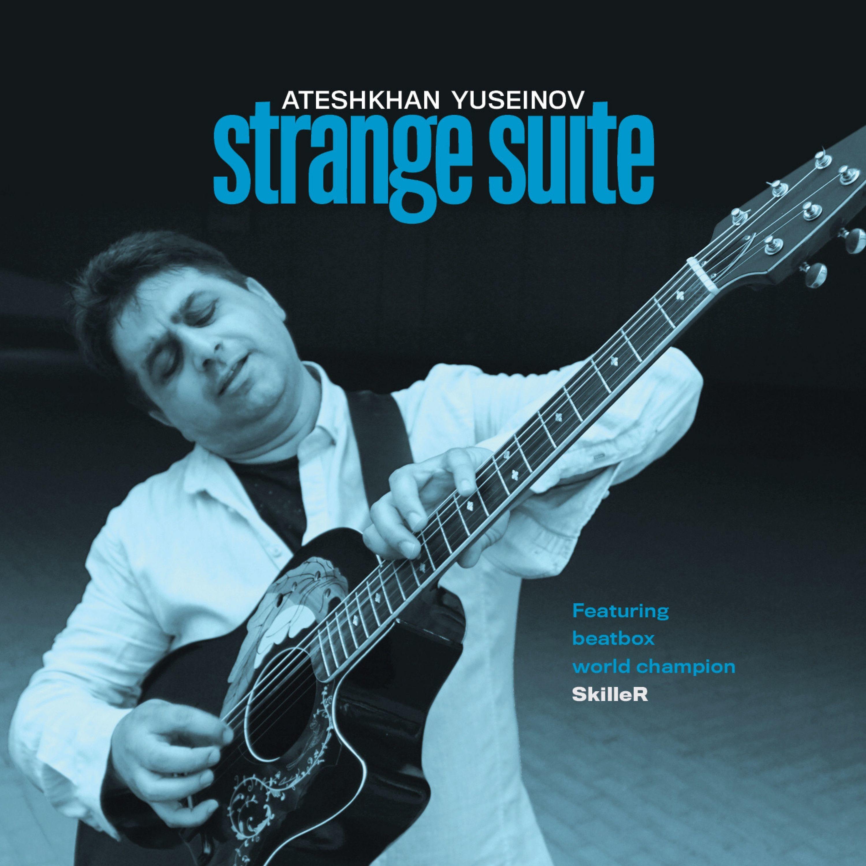 Постер альбома Ateshkhan Yuseinov: Strange Suite