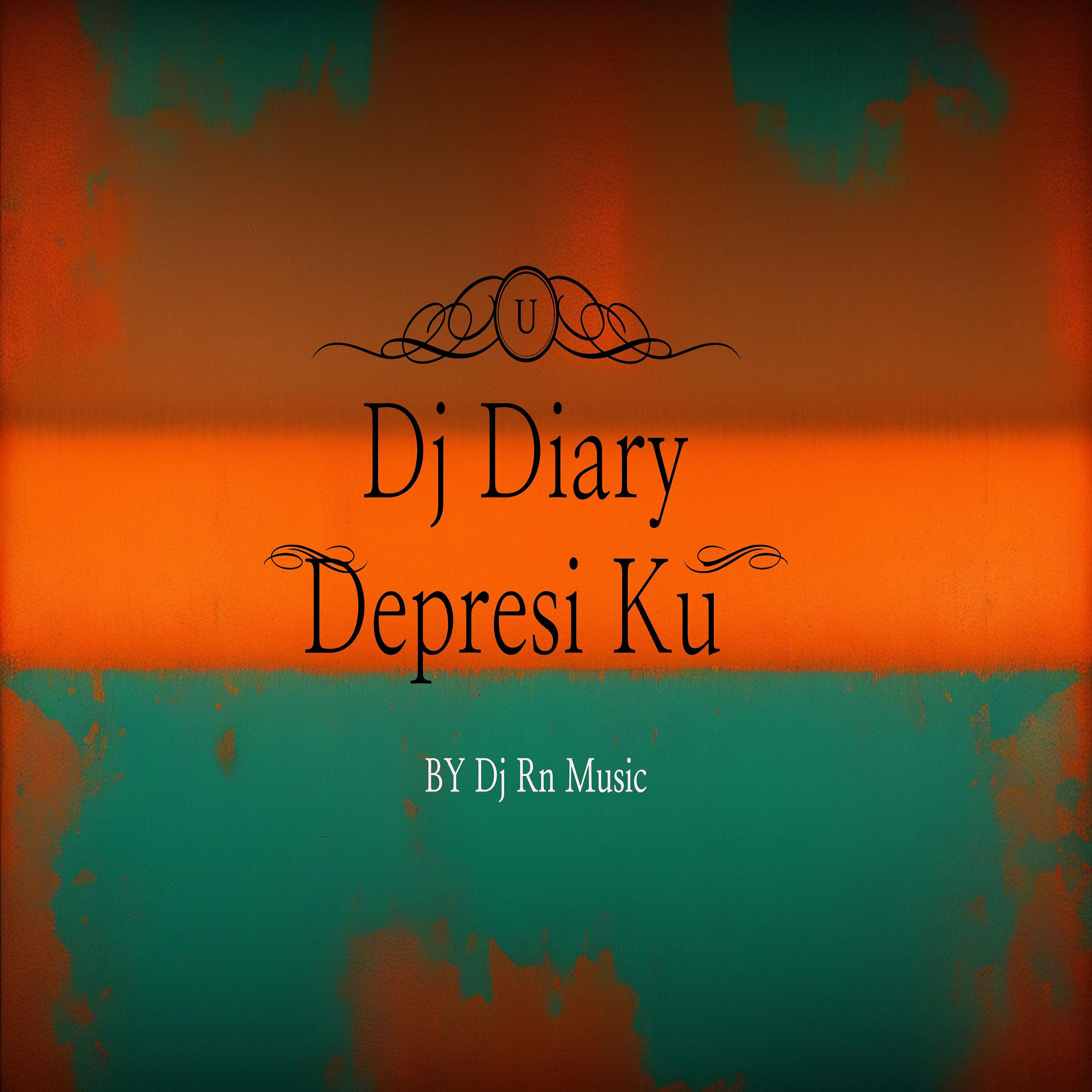 Постер альбома Dj Diary Depresi Ku