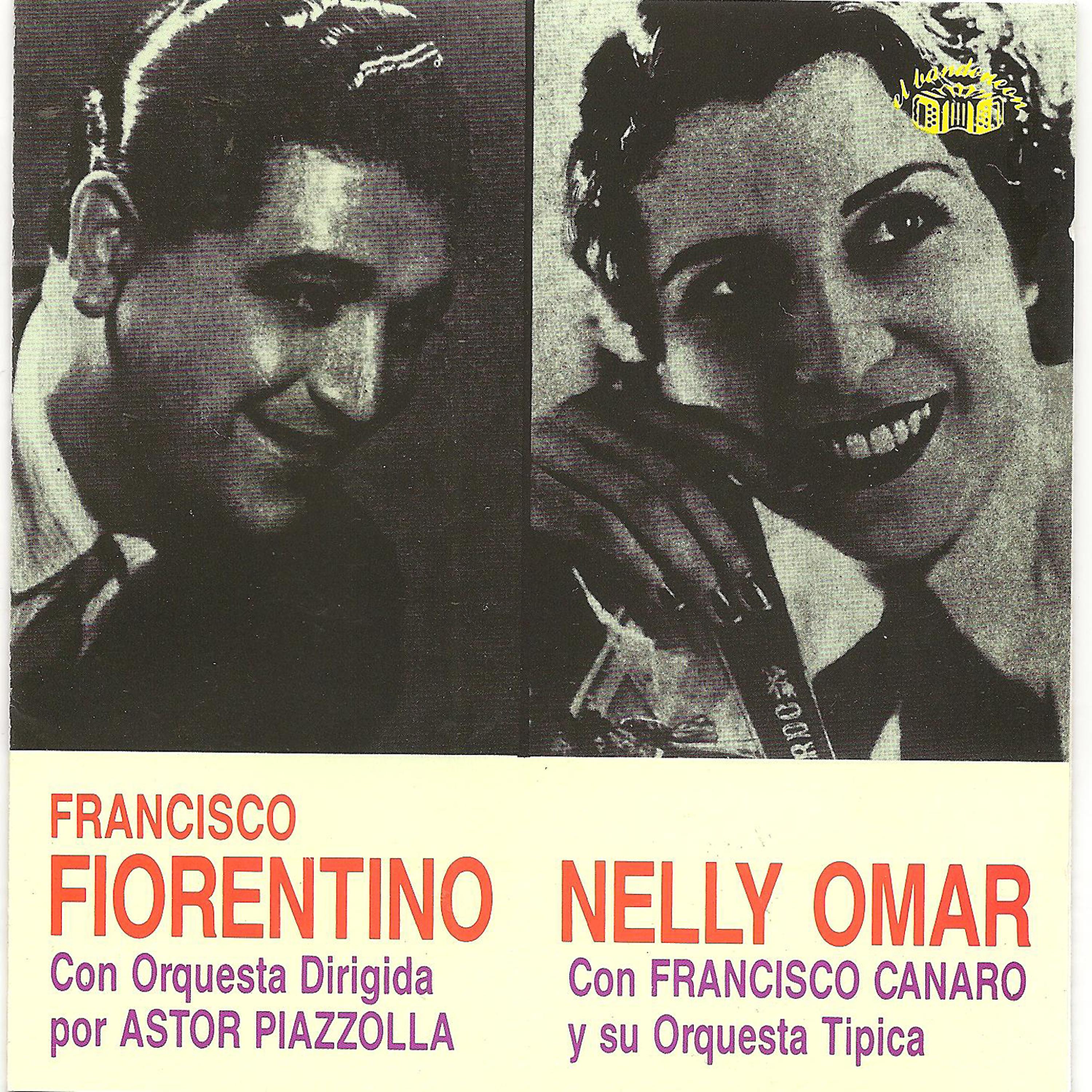 Постер альбома Francisco Fiorentino con la orquesta dirigida por Astor Piazzolla - Nelly Omar con Francisco Canaro y su orquesta tipica