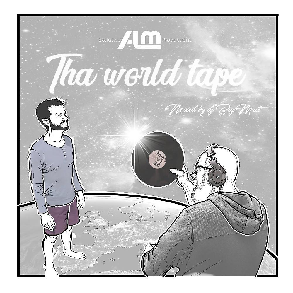 Постер альбома Tha World Tape (Mixed by DJ Big Mat)