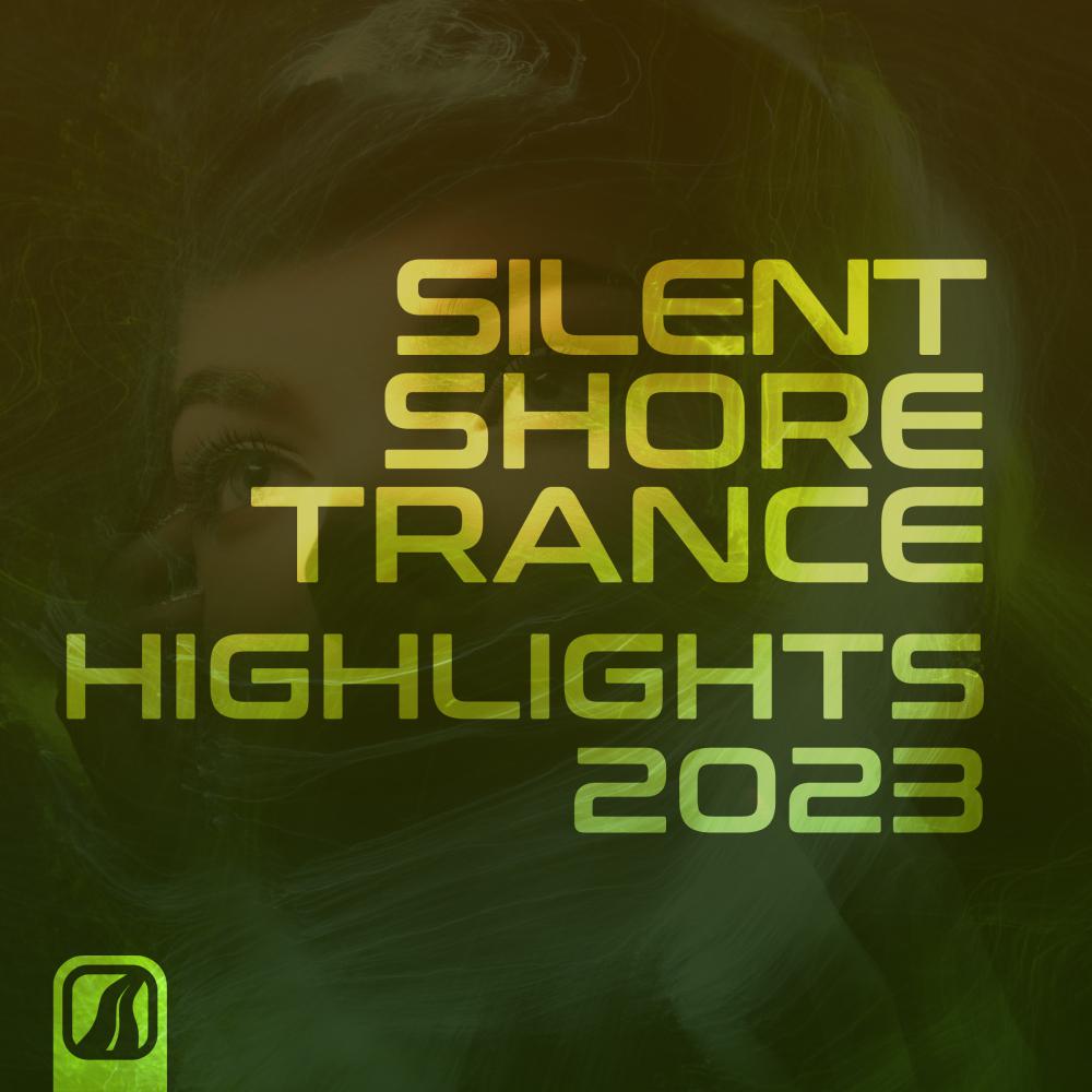 Постер альбома Silent Shore Trance - Highlights 2023
