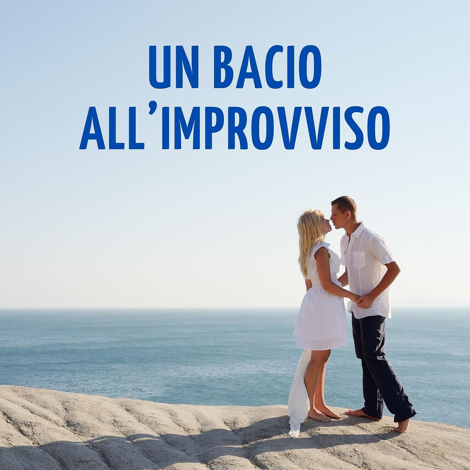 Постер альбома Un Bacio All'improvviso