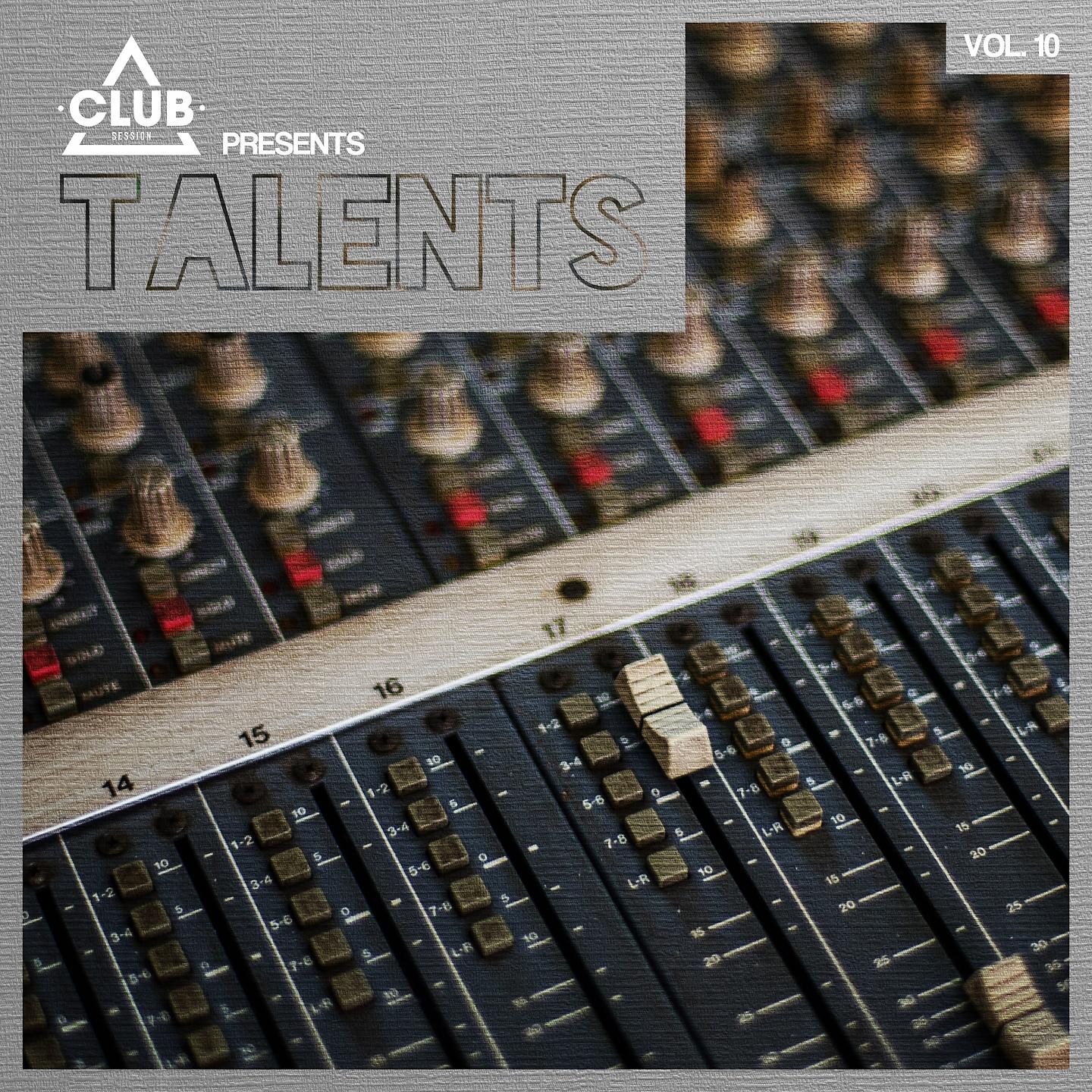 Постер альбома Club Session pres. Talents, Vol. 10