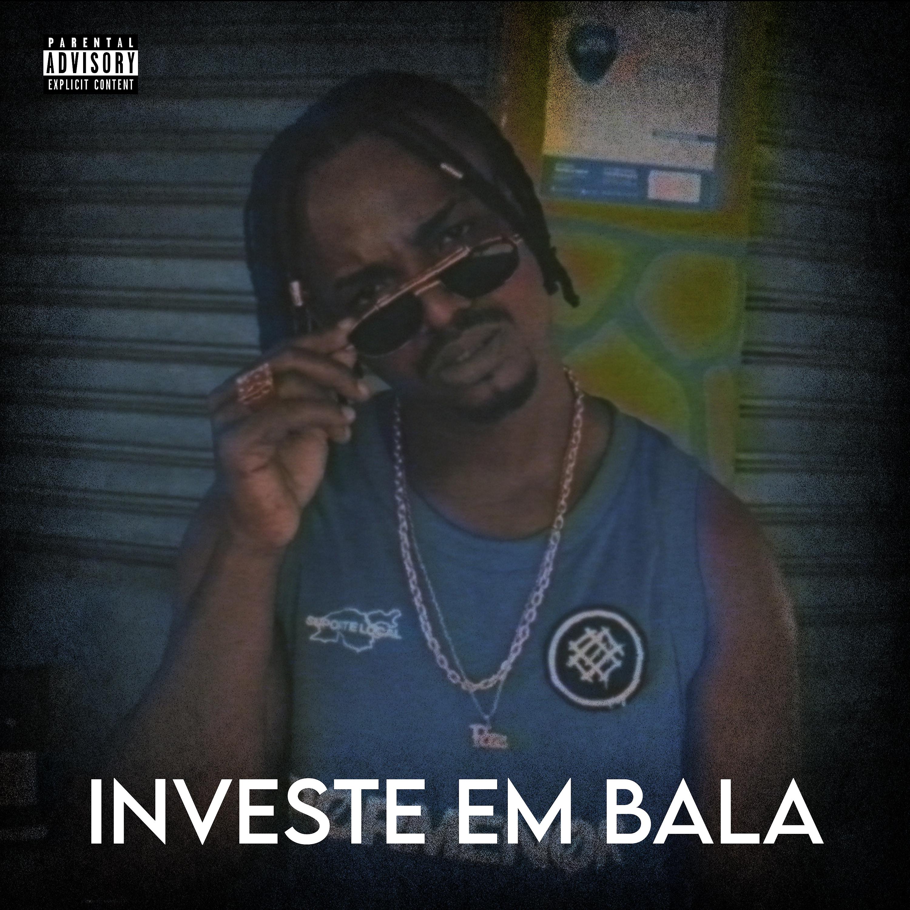 Постер альбома Investe em Bala