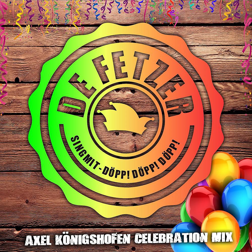 Постер альбома Sing mit (Döpp Döpp Döpp) [Axel Königshofen Celebration Mix]
