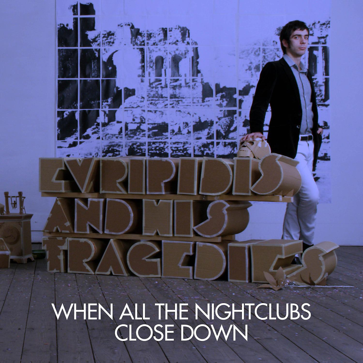 Постер альбома When All the Nightclubs Close Down