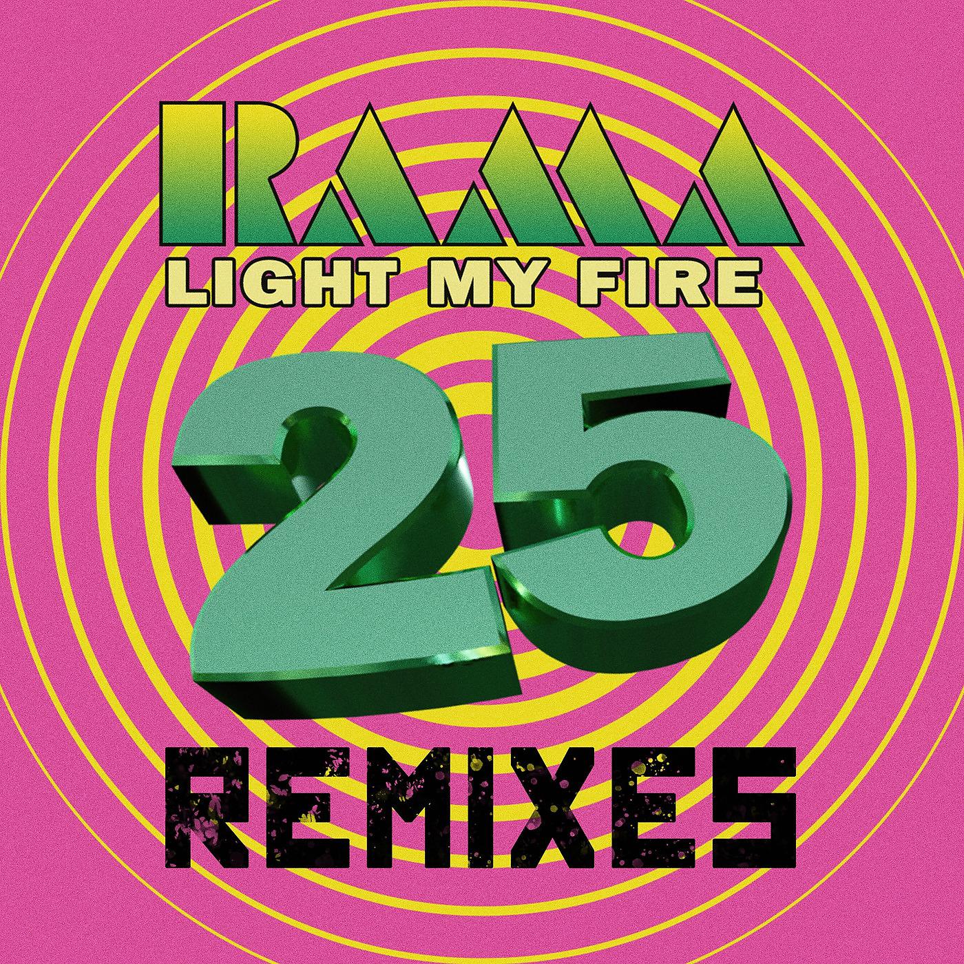 Постер альбома Light My Fire 25 (Remixes)