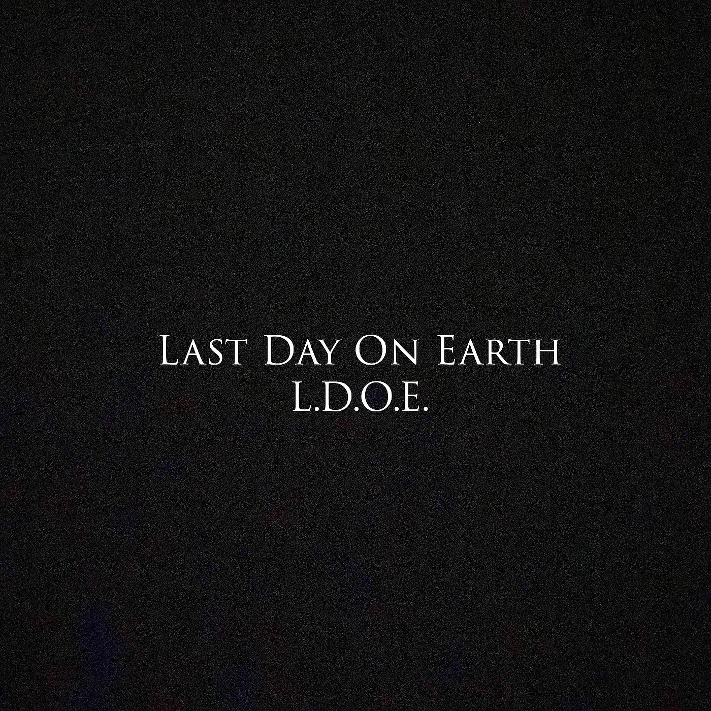 Постер альбома Last Day on Earth (L.D.O.E.)
