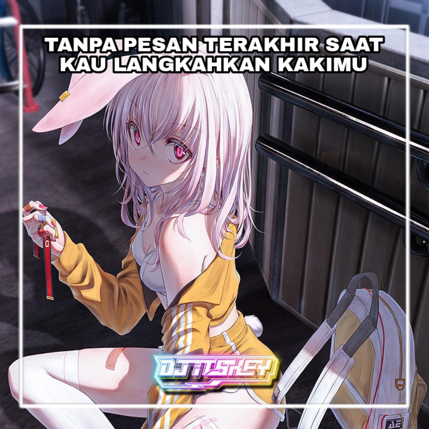 Постер альбома TANPA PESAN TERAKHIR SAAT KAU LANGKAHKAN KAKIMU