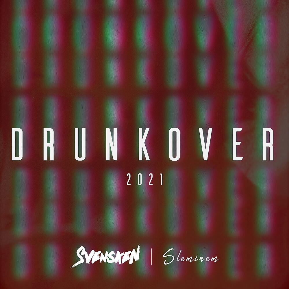 Постер альбома Drunkover 2021