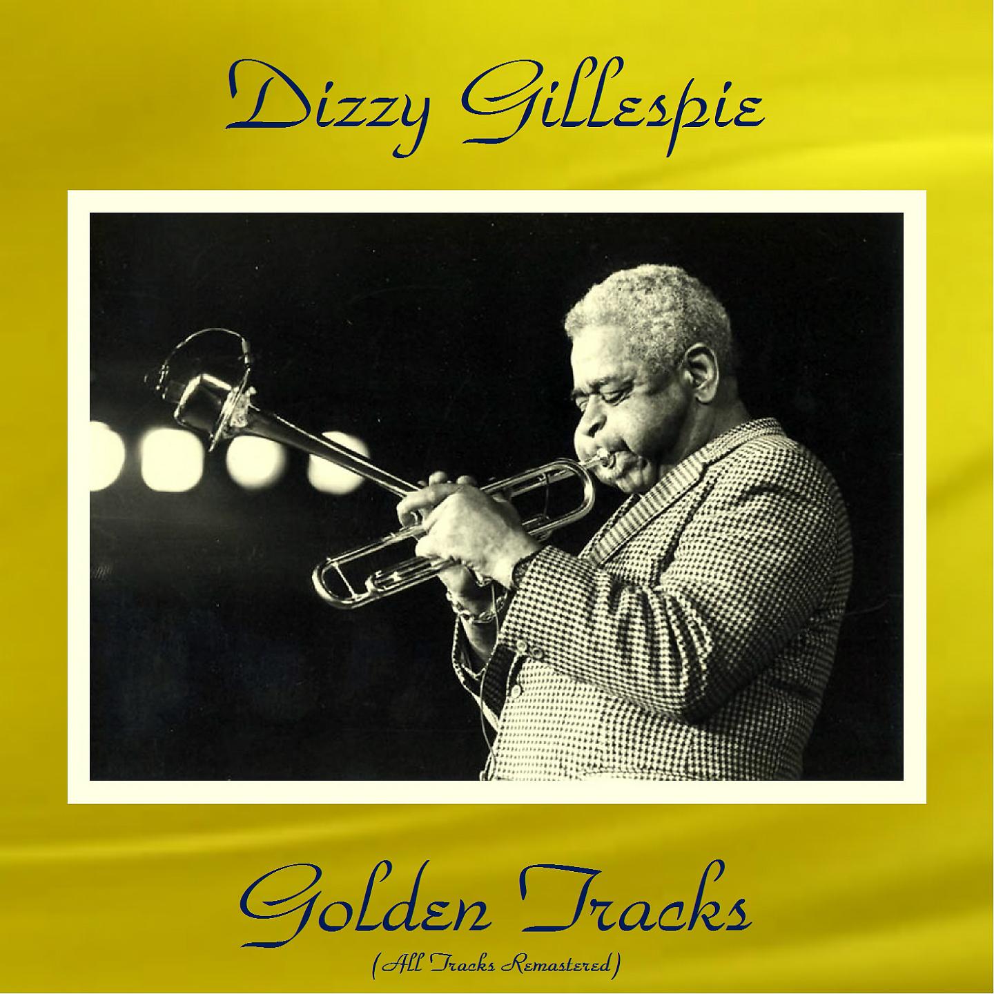 Постер альбома Dizzy Gillespie Golden Tracks
