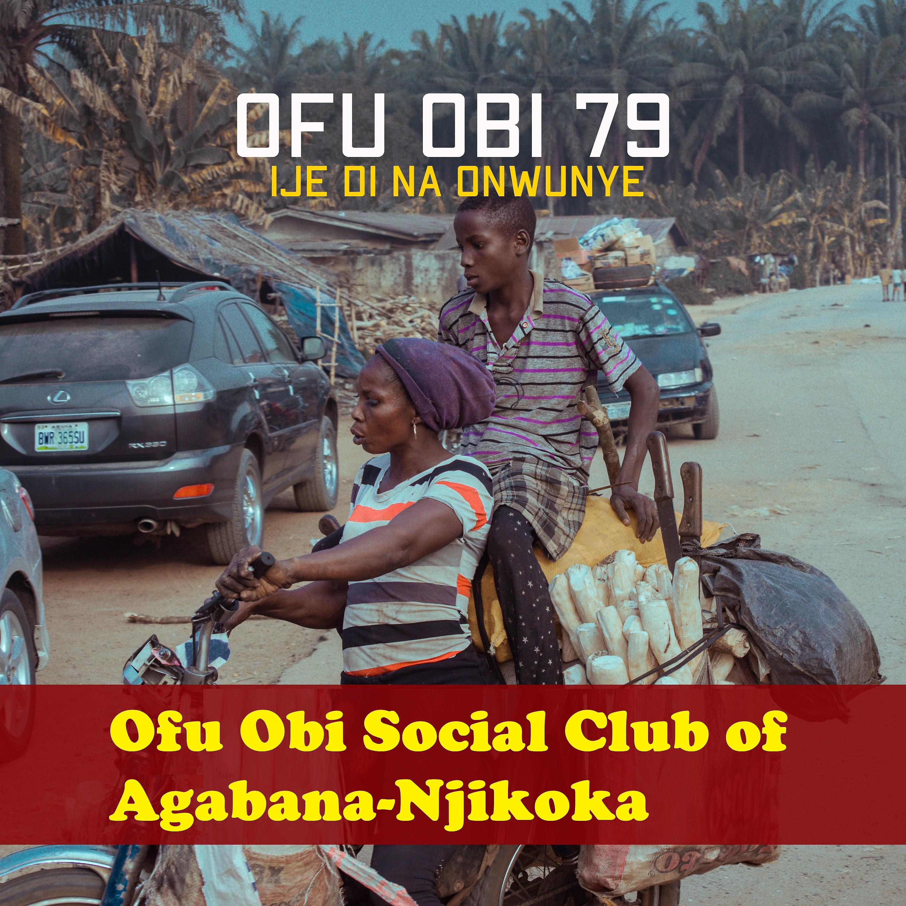 Постер альбома Ofu Obi 79 Ije Di Na Nwunye