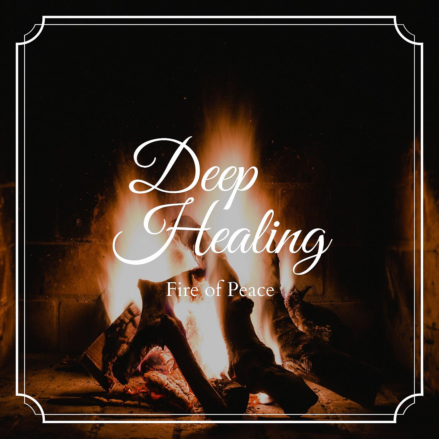 Постер альбома Deep Healing - Fire of Peace