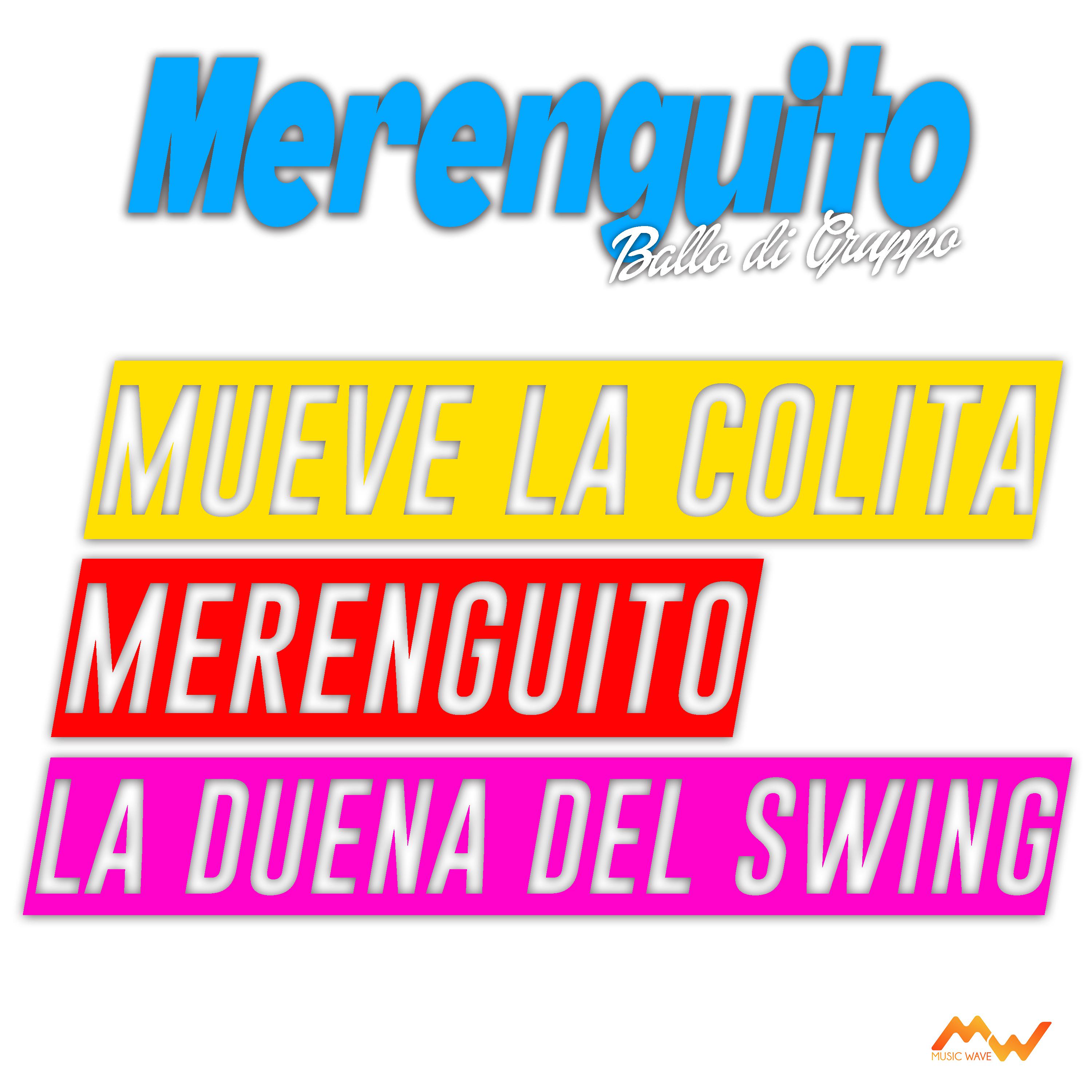 Постер альбома Merenguito / Mueve La Colita / La Duena Del Swing