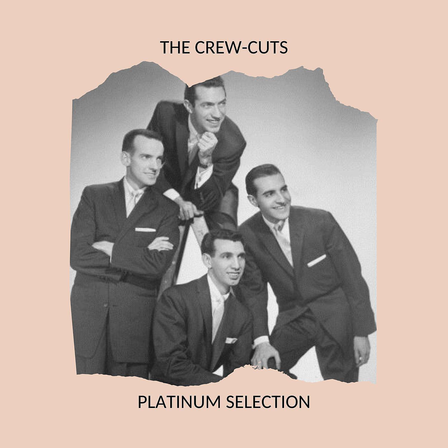 Постер альбома The Crew-Cuts - Platinum Selection