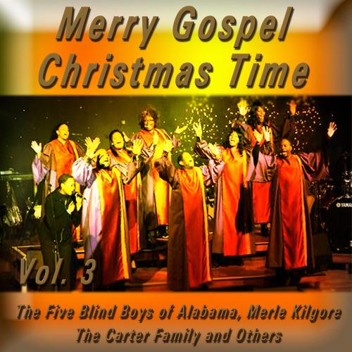 Постер альбома Merry Gospel Christmas Time, Vol. 3