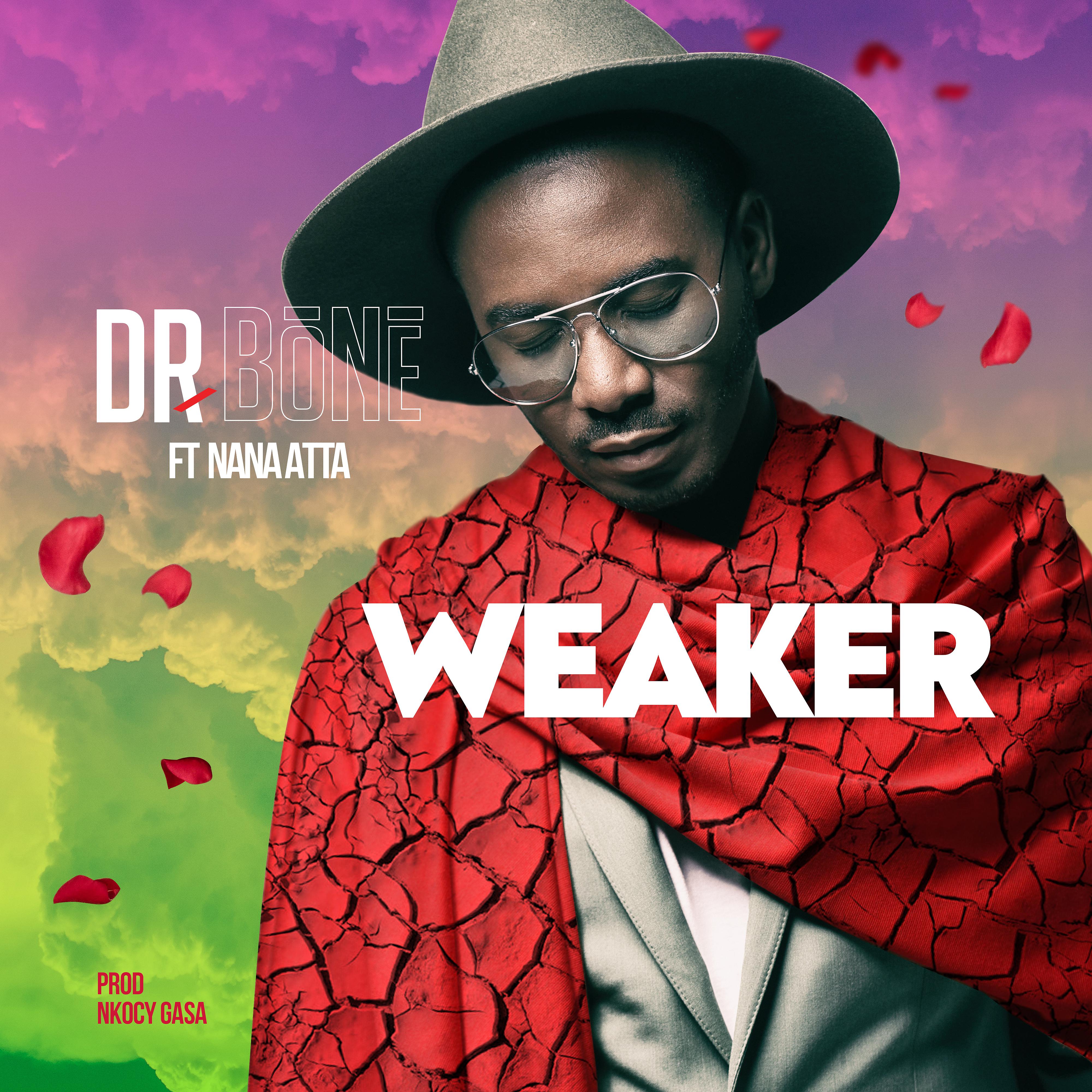 Постер альбома Weaker (feat. Nana Atta)