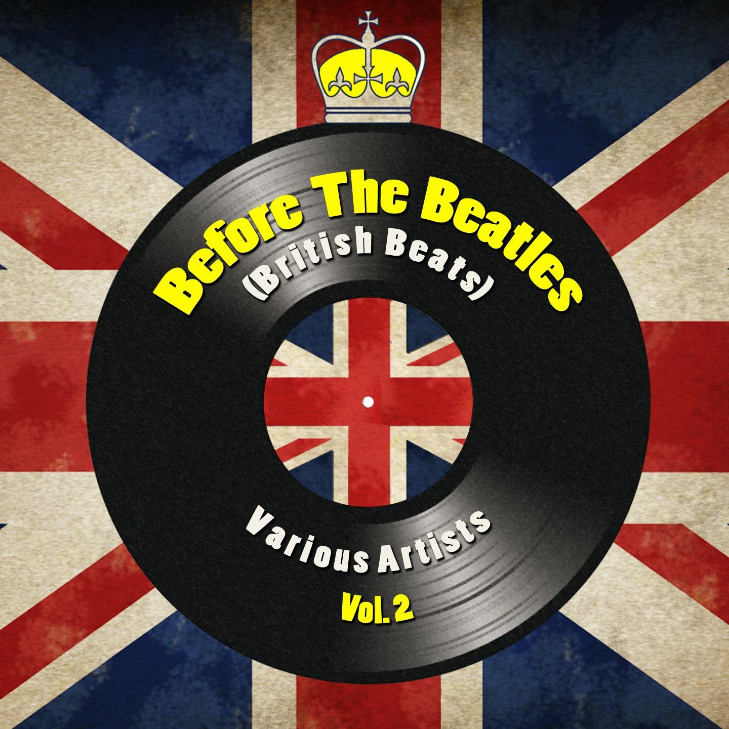 Постер альбома Before The Beatles (British Beats) Vol. 2