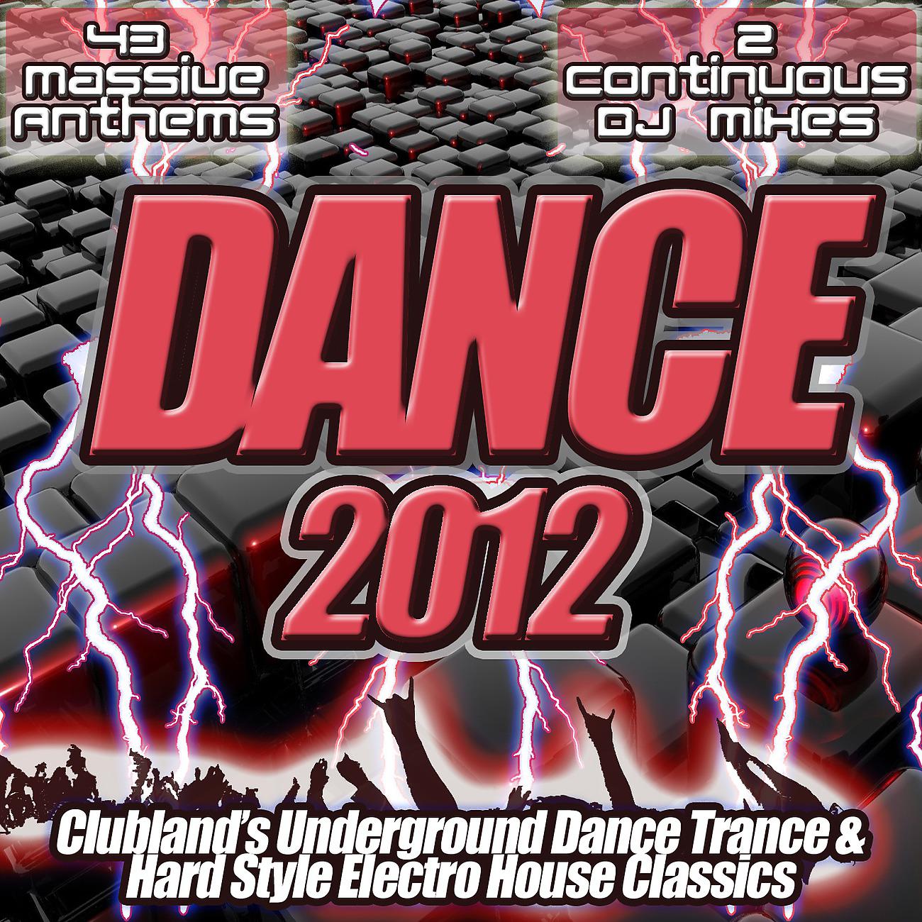 Постер альбома Dance 2012 - Utra Trance Dance and Clubland Anthems Ultimate Club Fillers