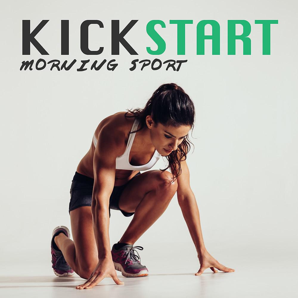 Постер альбома Kickstart Morning Sport