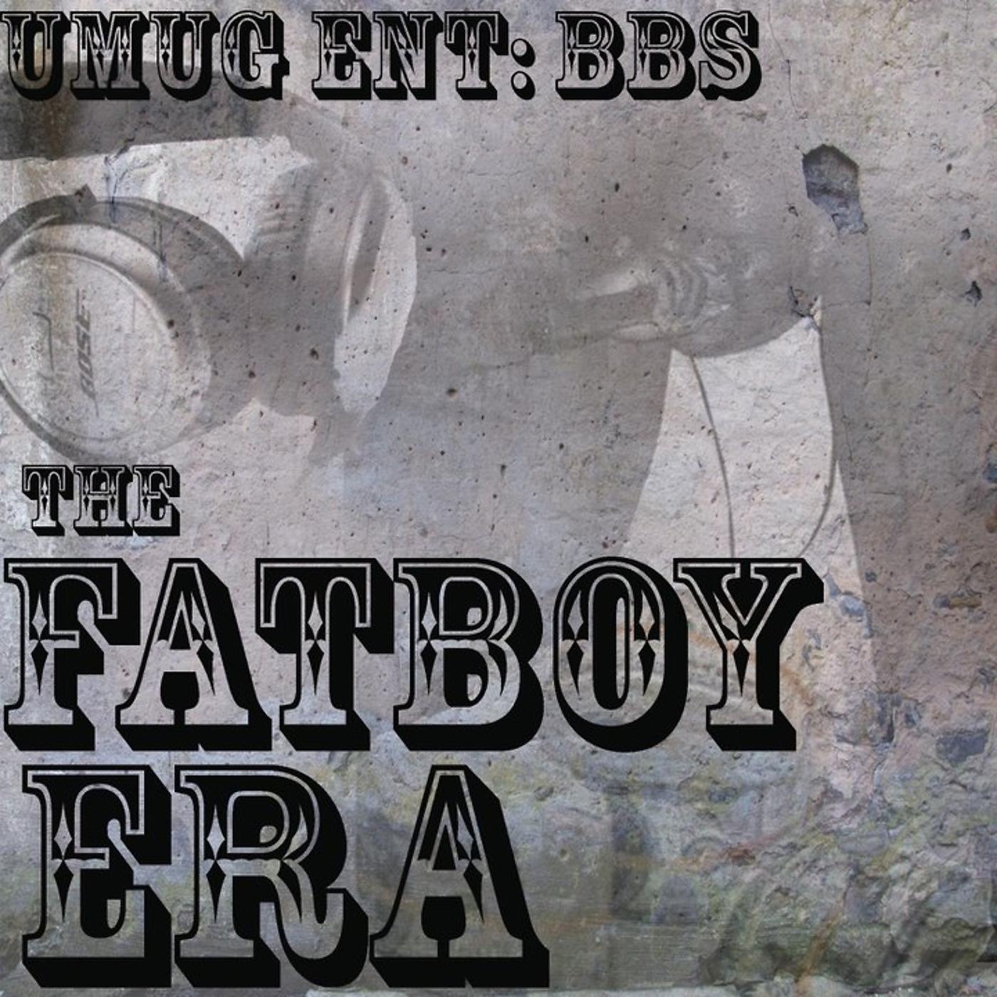 Постер альбома Umugent Bbs :TheFatboyEra