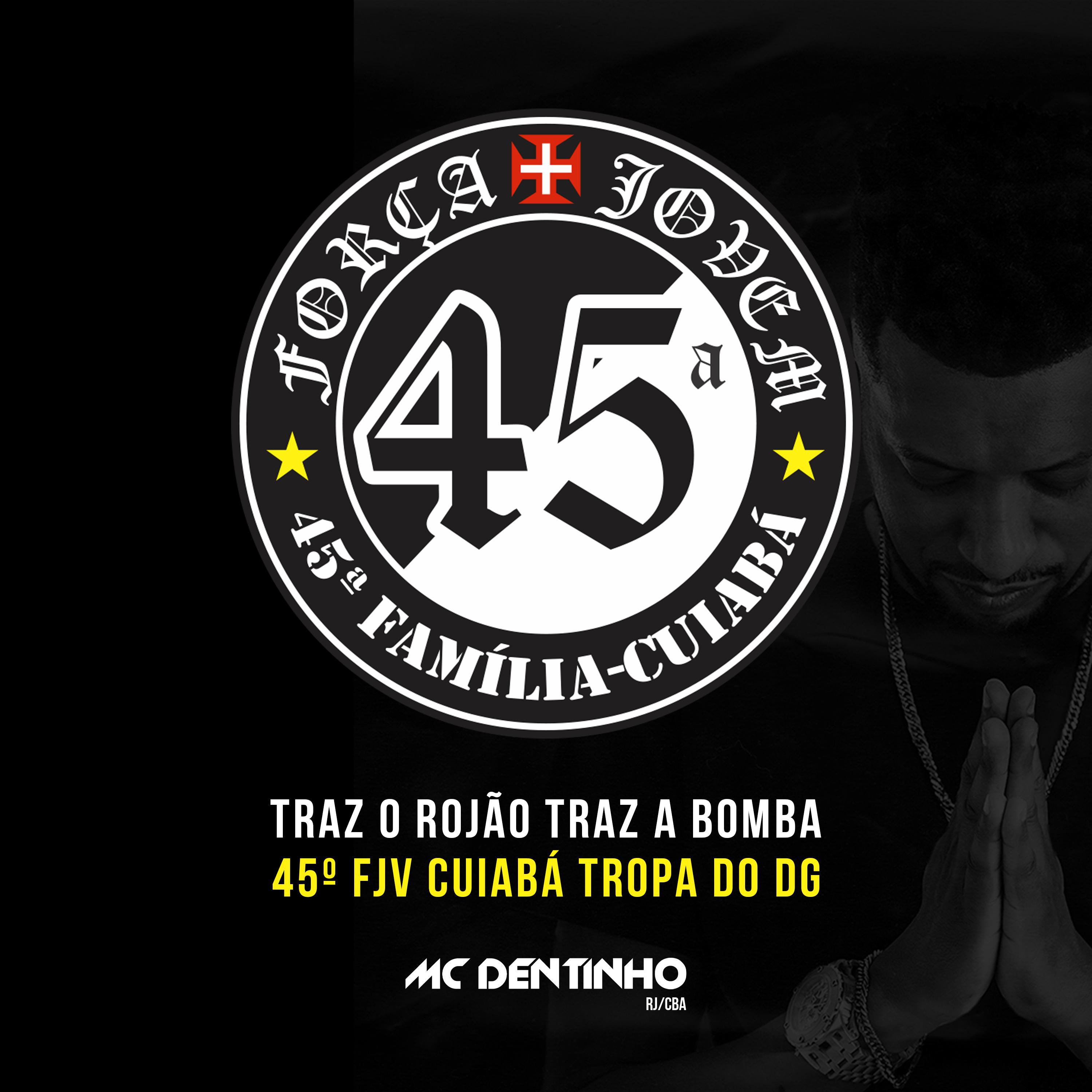 Постер альбома Traz o Rojão Traz a Bomba - 45º Fjv Cuiabá Tropa do Dg