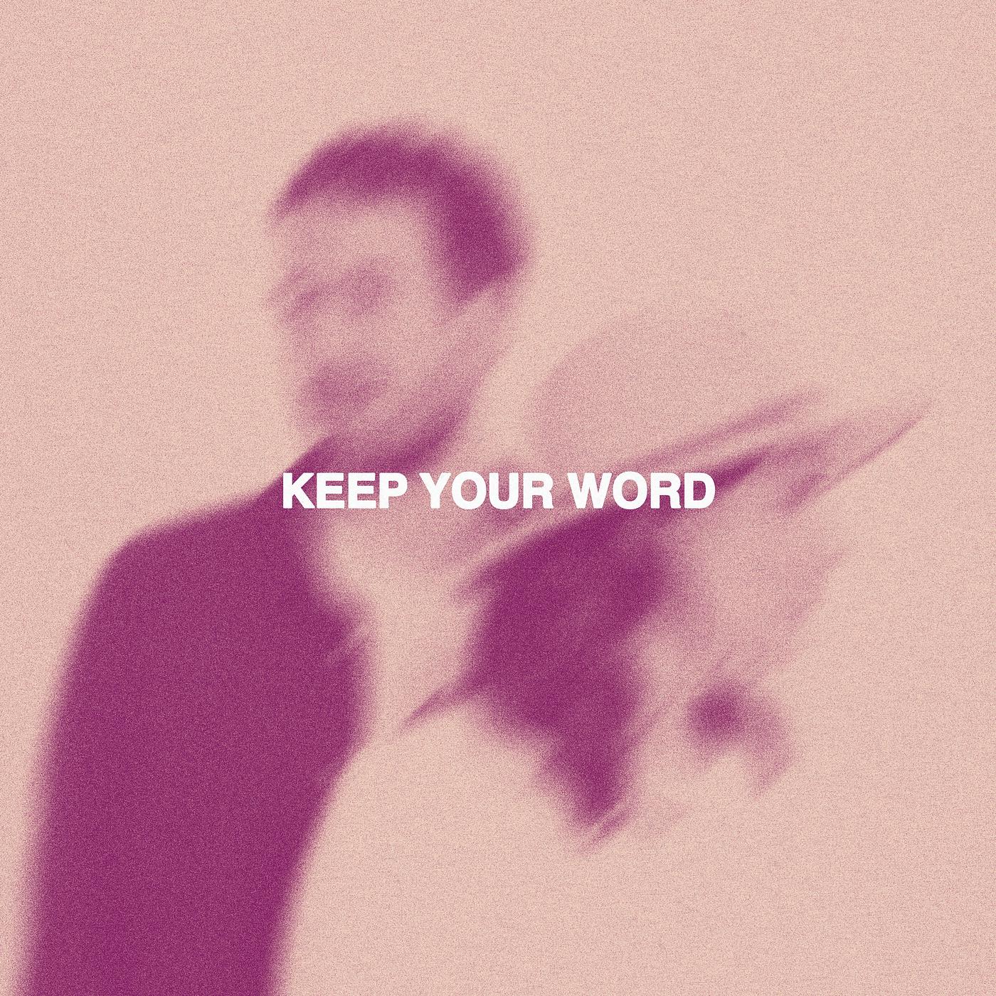 Постер альбома Keep Your Word