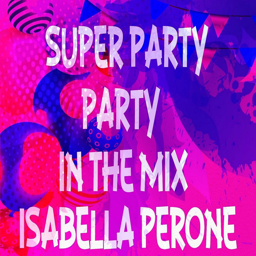 Постер альбома Super Party in the Mix