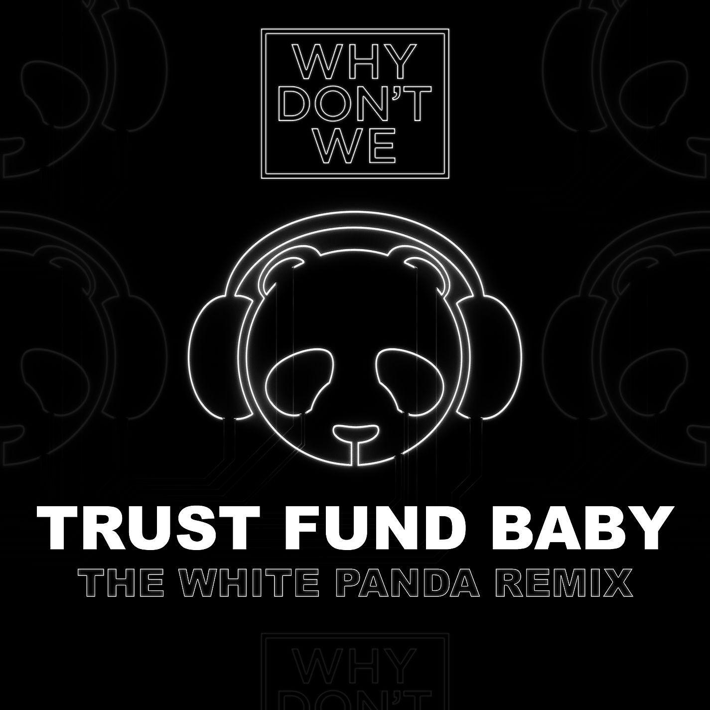 Постер альбома Trust Fund Baby (The White Panda Remix)