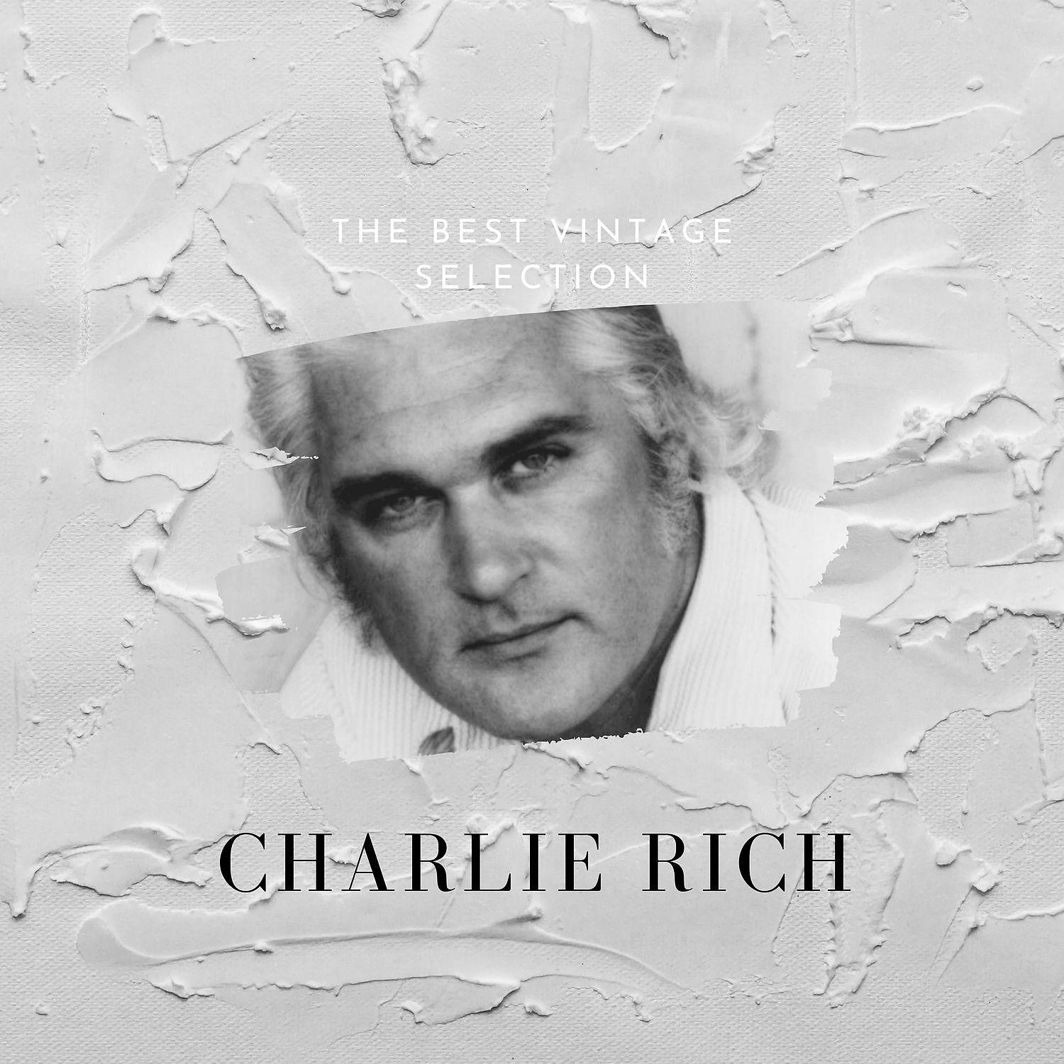 Постер альбома The Best Vintage Selection - Charlie Rich