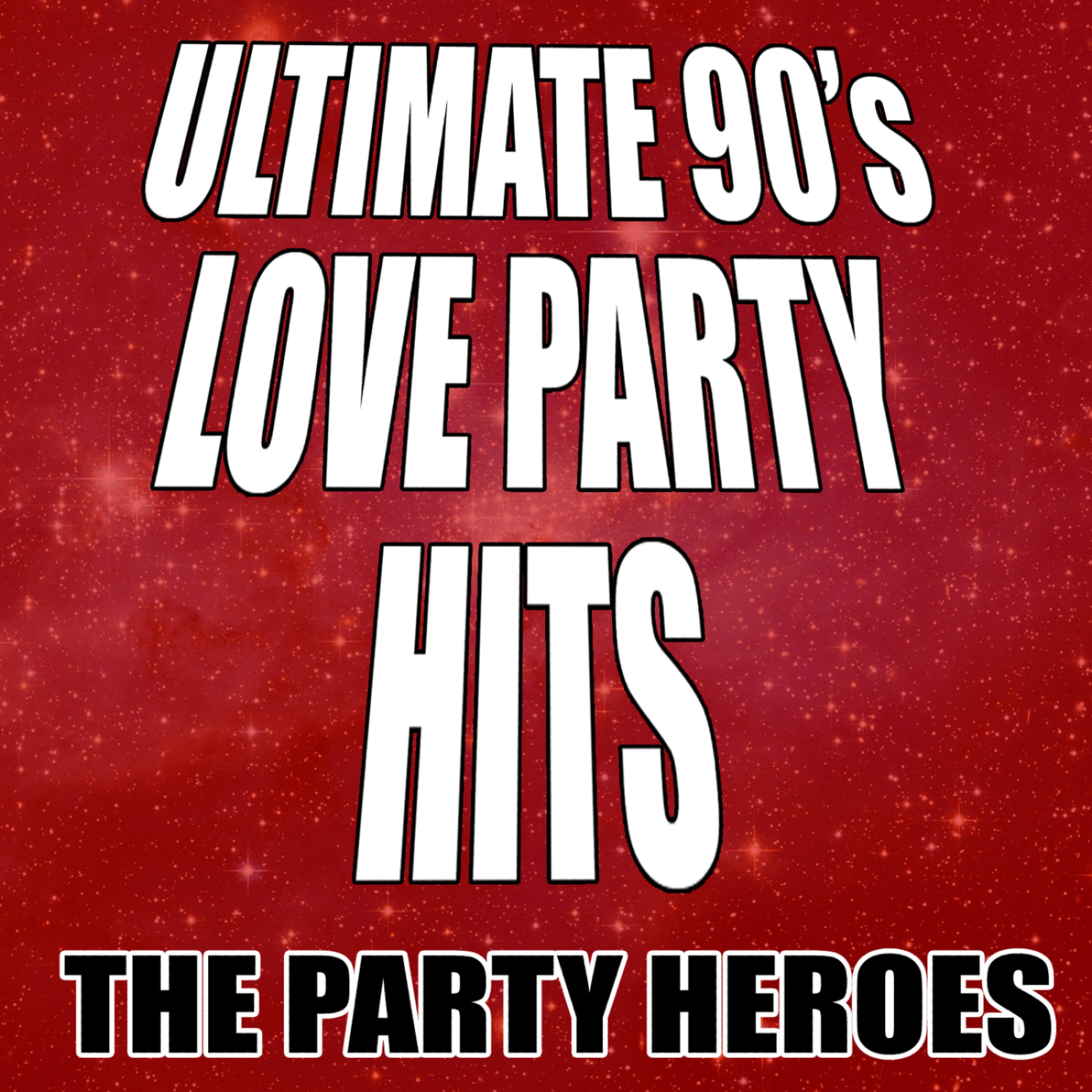 Постер альбома Ultimate 90's Love Party Hits