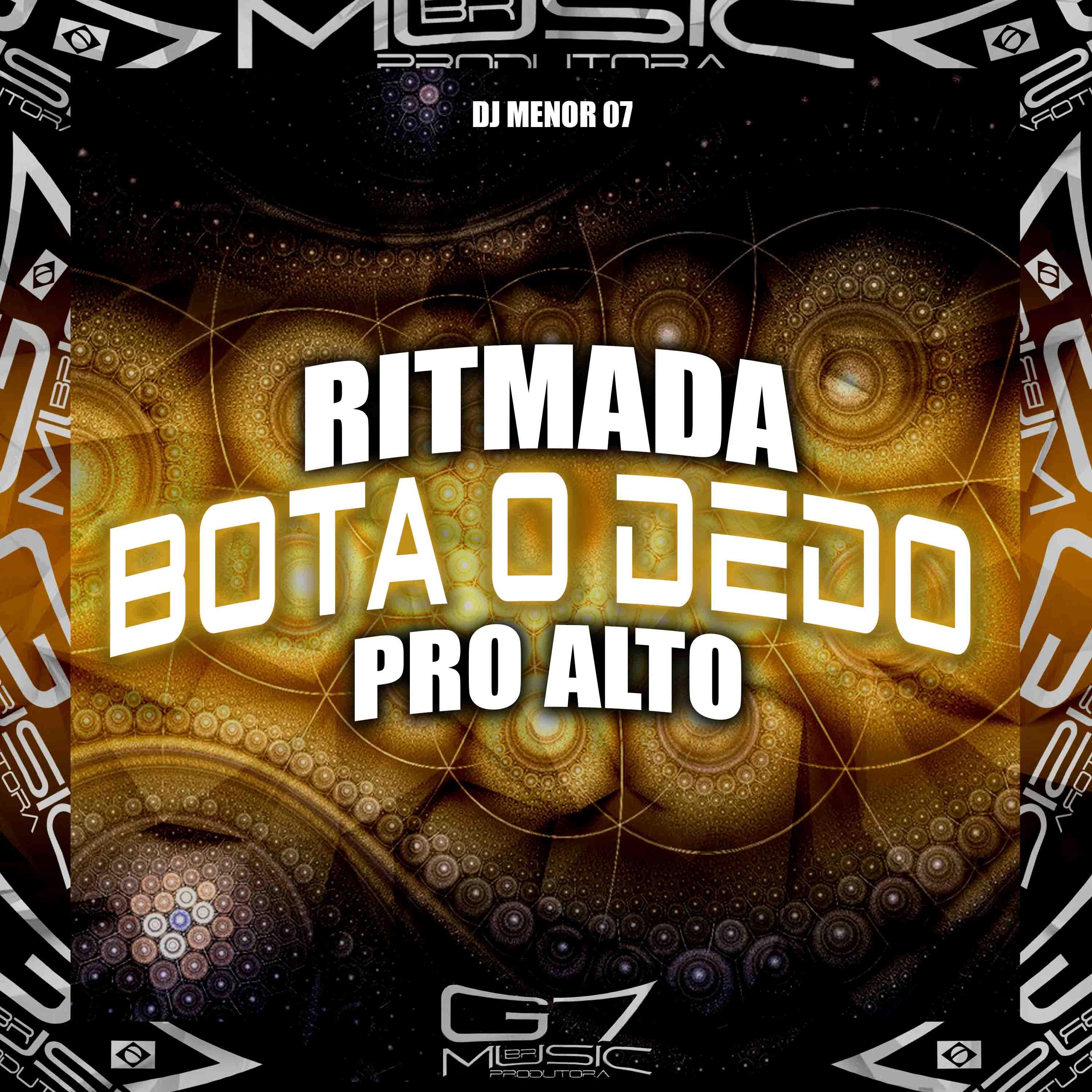 Постер альбома Ritmada Bota o Dedo pro Alto