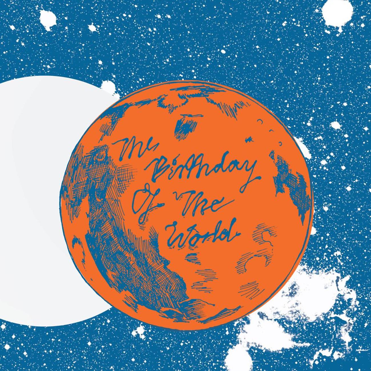 Постер альбома The Birthday of the World