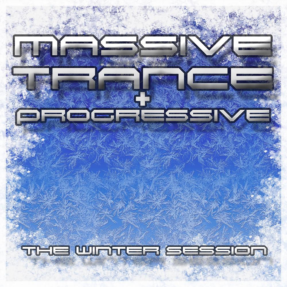 Постер альбома Massive Trance & Progressive - The Winter Session