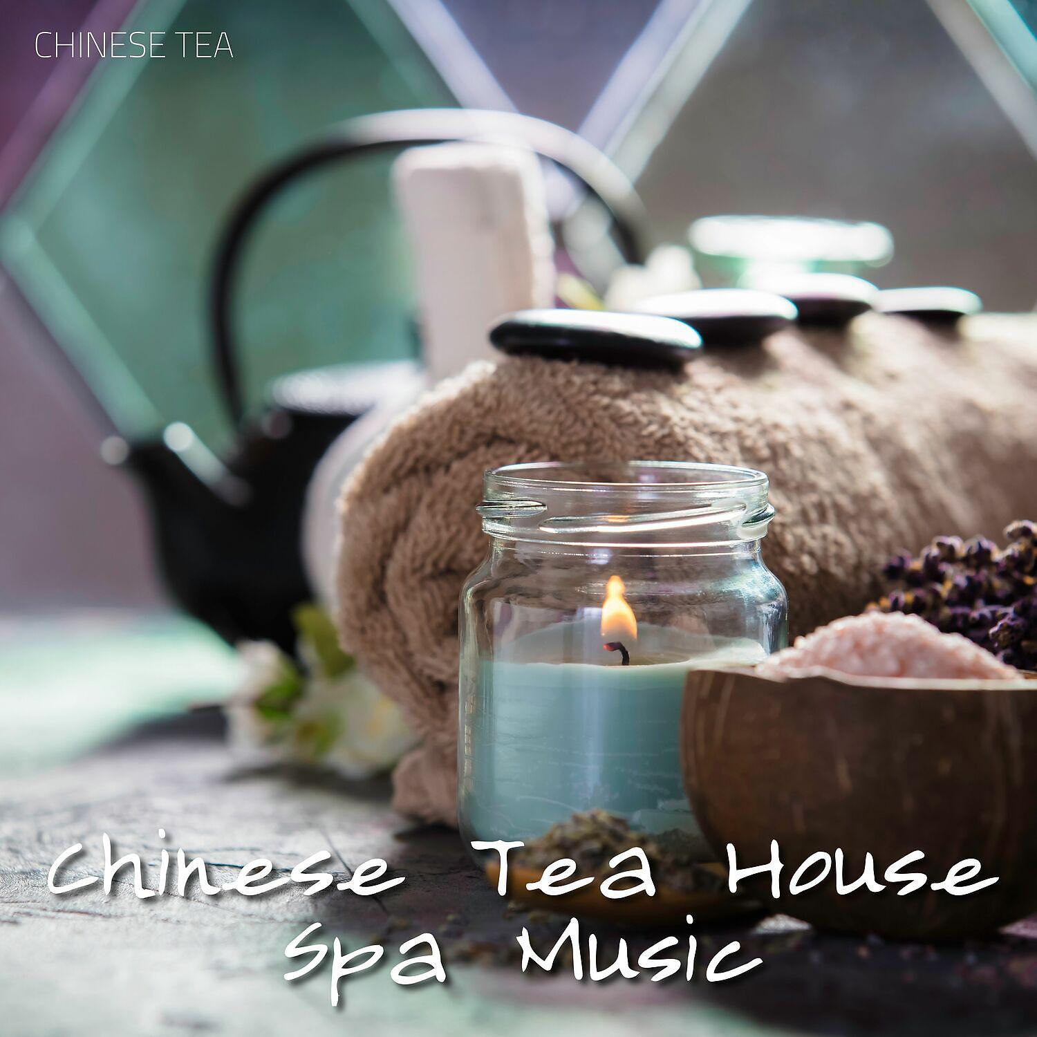 Постер альбома Chinese Tea House Spa Music