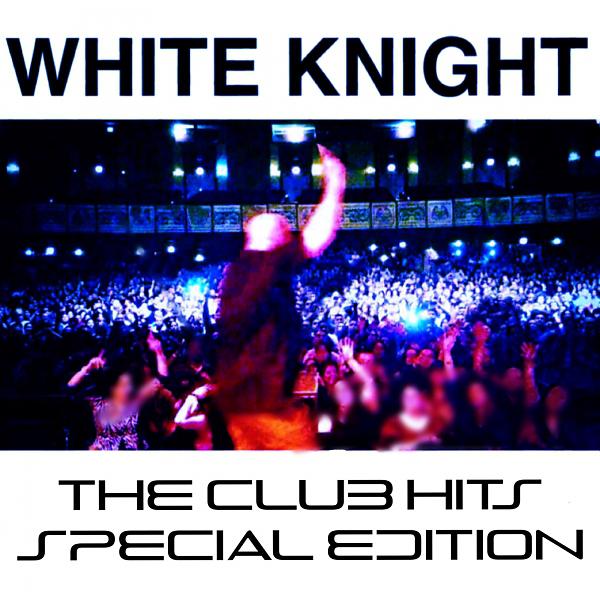 Постер альбома White Knight The Club Hits (Special Edition)