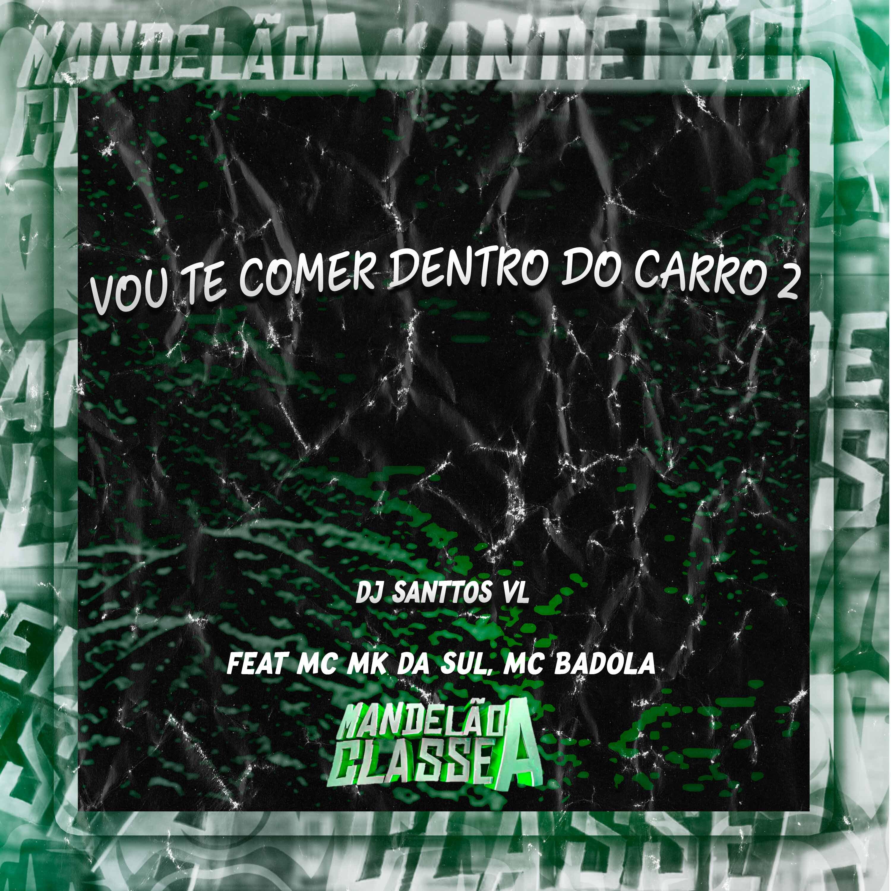 Постер альбома Vou Te Comer Dentro do Carro 2