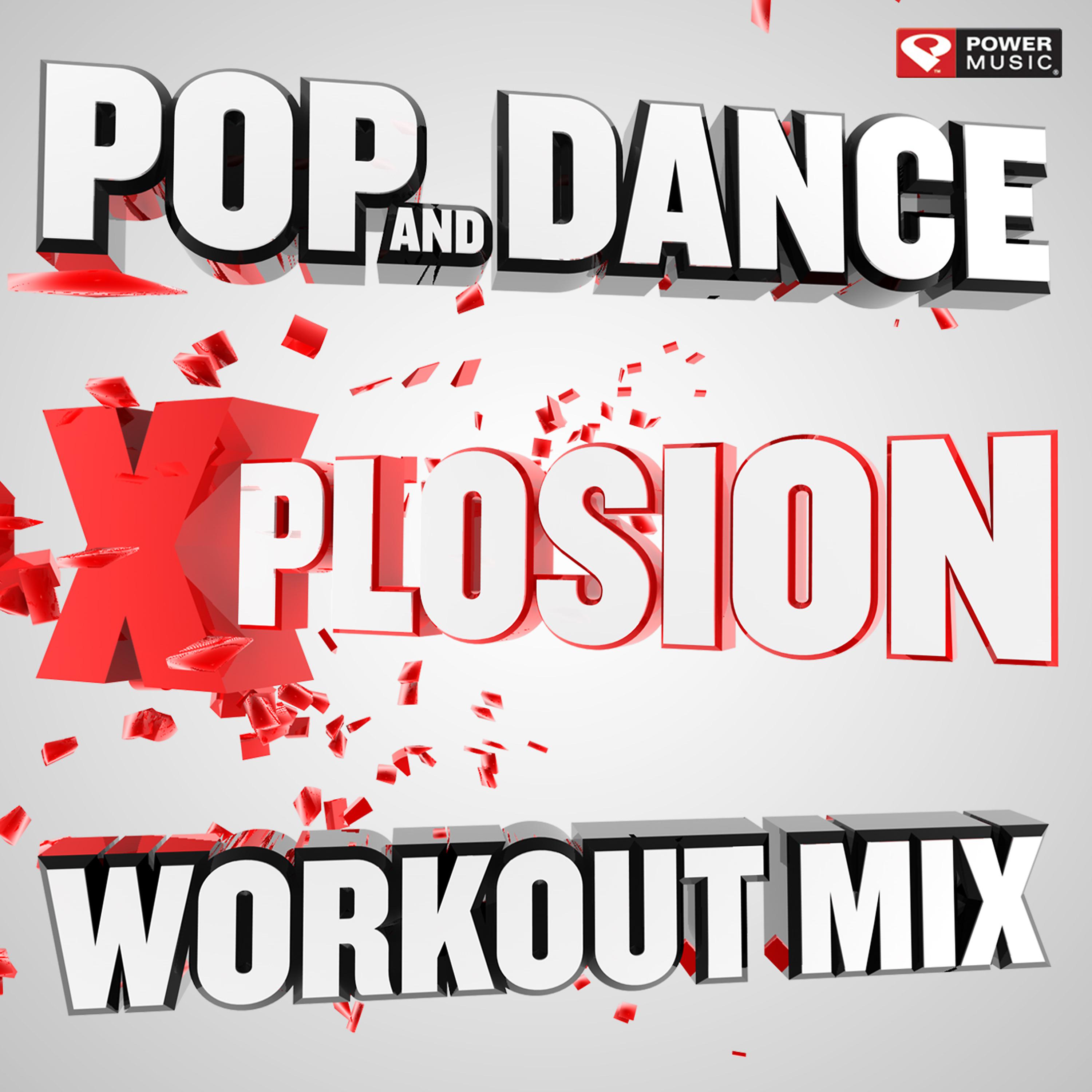 Постер альбома Pop and Dance Xplosion Workout Mix (60 Minute Non-Stop Workout Mix (130 BPM) )