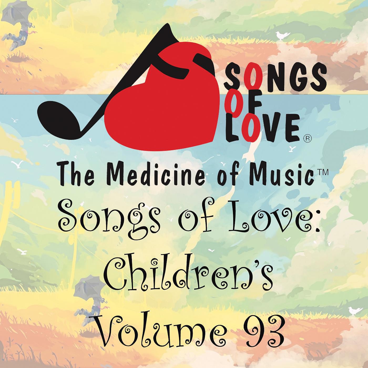 Постер альбома Songs of Love: Children's, Vol. 93