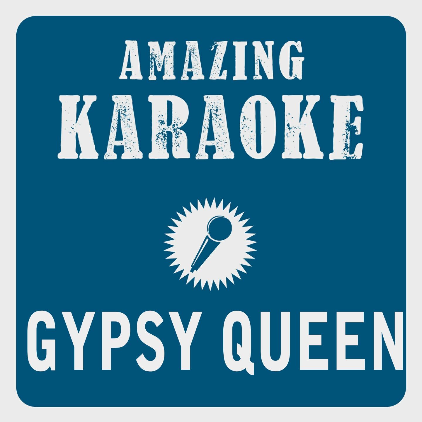 Постер альбома Gypsy Queen (Karaoke Version)