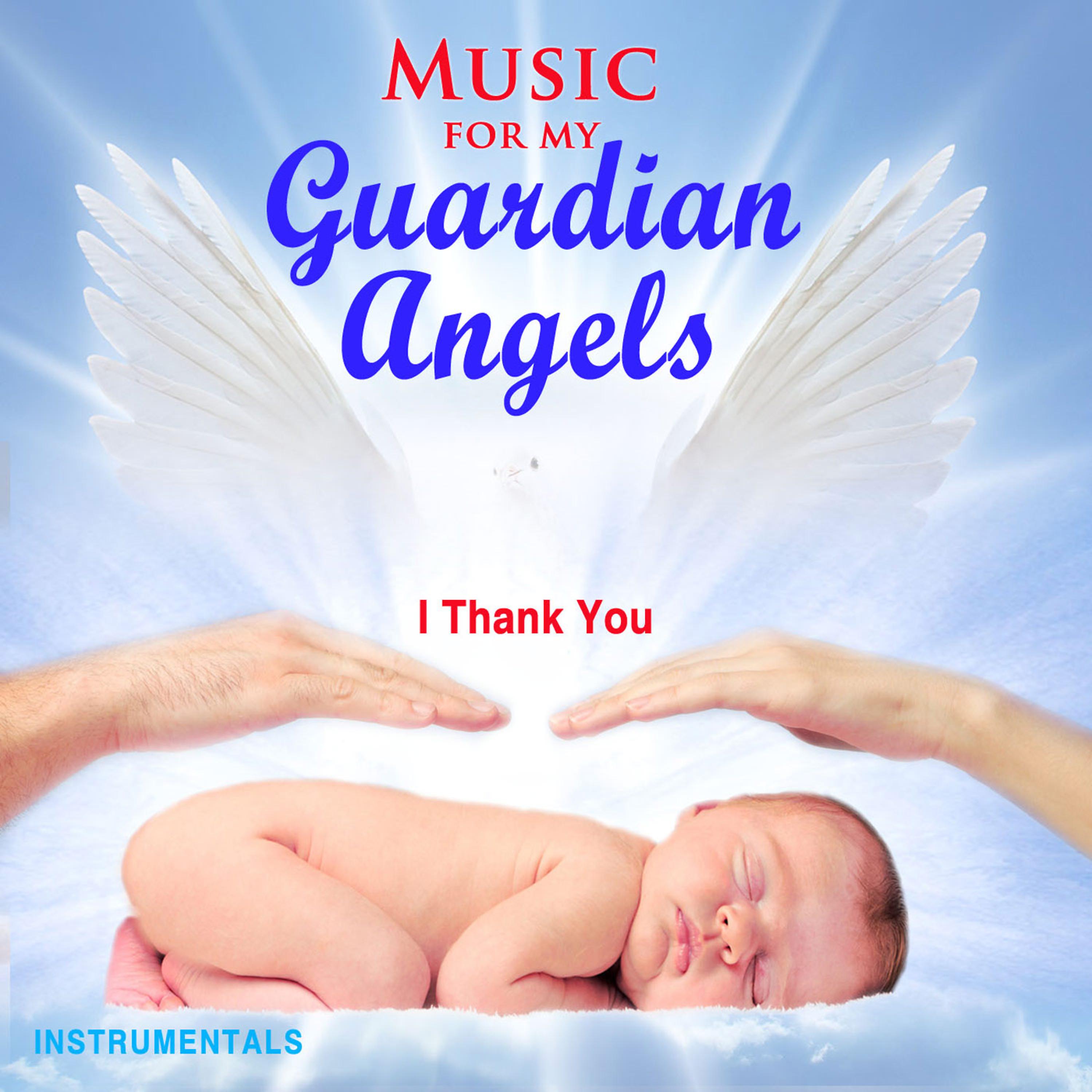 Постер альбома Music for My Guardian Angels