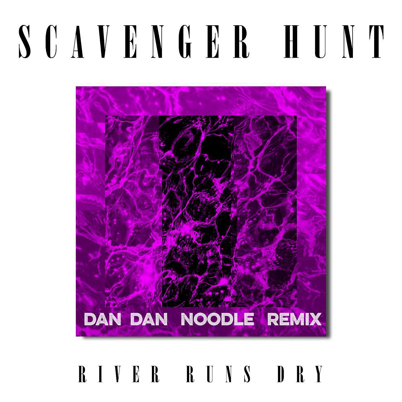 Постер альбома River Runs Dry (Dan Dan Noodle Remix)