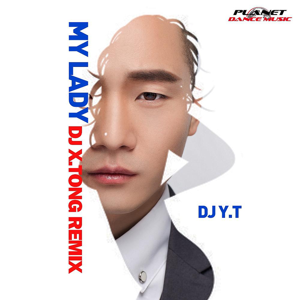 Постер альбома My Lady (DJ X.Tong Remix)