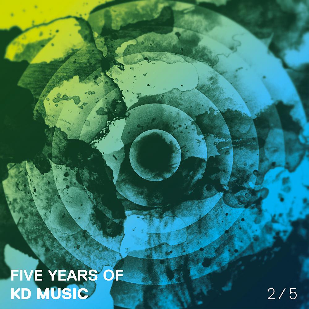 Постер альбома Five Years of Kd Music 2/5