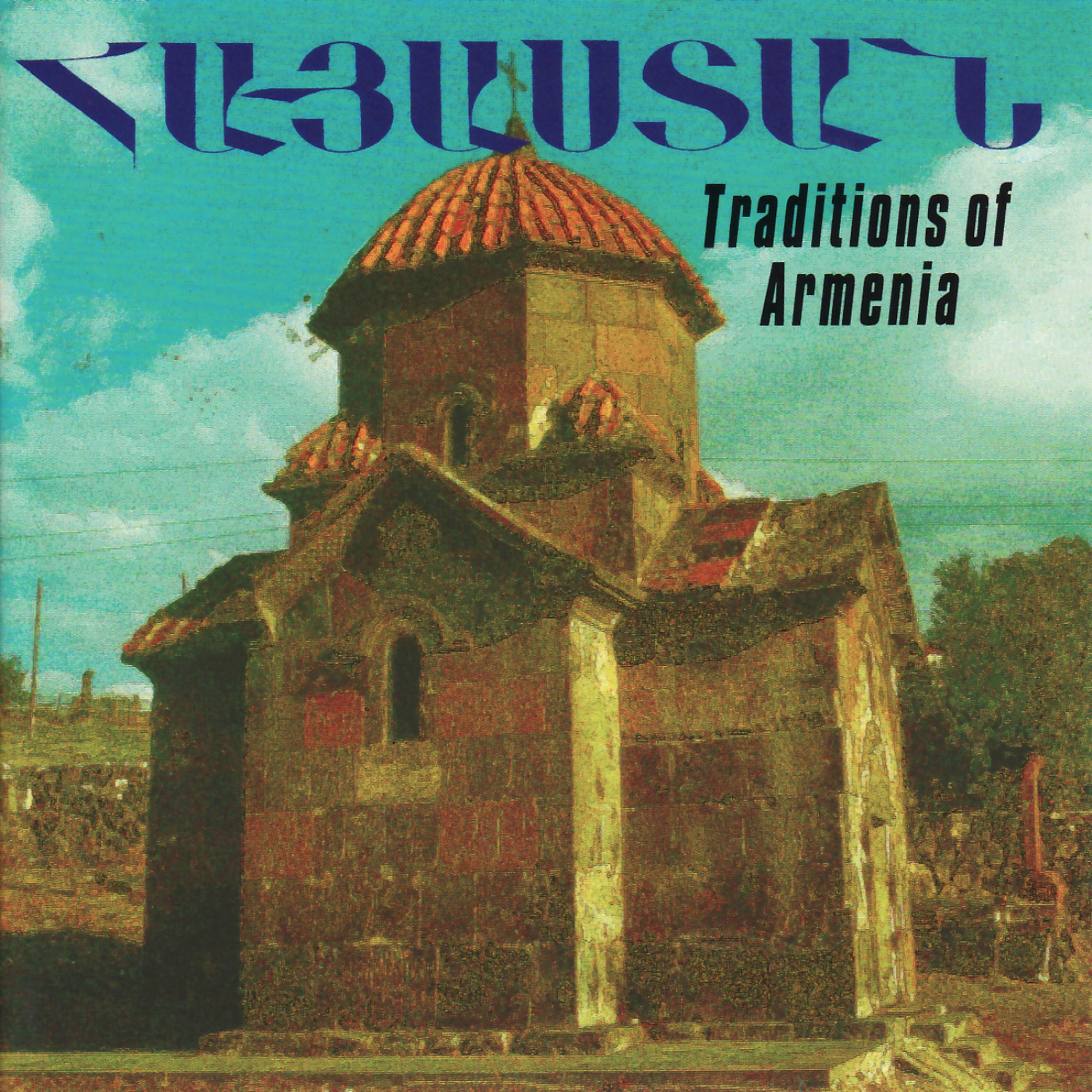 Постер альбома Hayastan. Traditions of Armenia