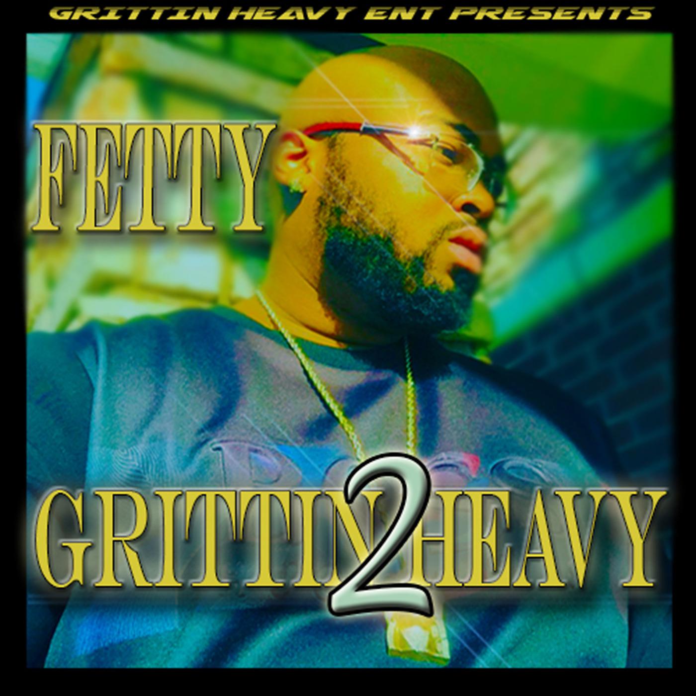 Постер альбома Grittin Heavy 2